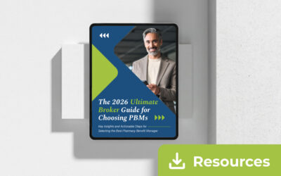 The 2026 Ultimate Broker Guide for Choosing PBMs